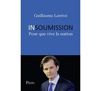 Insoumission: Pour que vive la Nation