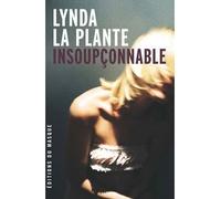 Insoupconnable - Lynda La Plante - Le Masque - broché - Essai