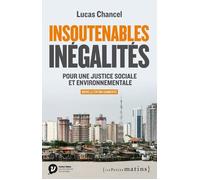 Insoutenables inégalités. Pour une justice sociale et environnementale - Lucas Chancel - Les Petits Matins - broché - Etude