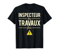 Inspecteur Des Travaux Finis Blague Chef Patron Humour T-Shirt