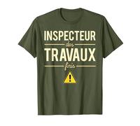 Inspecteur des Travaux Finis Blague Chef Patron Humour T-Shirt, Homme, Olive, L
