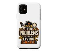 Inspecteur d'intérieur, Je Trouve des problèmes pour Gagner ma Vie Coque pour iPhone 11