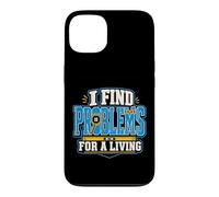 Inspecteur d'intérieur, Je Trouve des problèmes pour Gagner ma Vie Coque pour iPhone 13