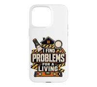 Inspecteur d'intérieur, Je Trouve des problèmes pour Gagner ma Vie Coque pour iPhone 15 Pro Max