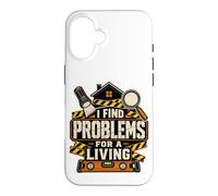 Inspecteur d'intérieur, Je Trouve des problèmes pour Gagner ma Vie Coque pour iPhone 16