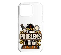 Inspecteur d'intérieur, Je Trouve des problèmes pour Gagner ma Vie Coque pour iPhone 16 Pro