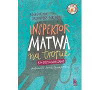 Inspecteur Mątwa na tropie - Małgorzata Strękowska-Zaremba (littérature pour les jeunes en polonais)