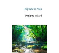 Inspecteur Max - Philippe Billard - 5 Sens Editions - broché - Roman