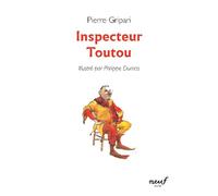Inspecteur Toutou - pièce en 1 acte pour enfants pièces pour marionnettes - Pierre Gripari - Ecole Des Loisirs - Roman junior dès 9 ans