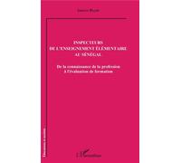 Inspecteurs de l'enseignement élémentaire au Sénégal De la connaissance de la profession à l'évaluation de formation - Idrissa Baldé - L'harmattan - broché - Scolaire / Universitaire