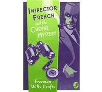 Inspector French And The Cheyne Mystery