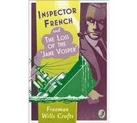 Inspector French and the Loss of the Jane Vosper by Freeman Wills Crofts Paperback Book Freeman Wills Crofts (Auteur)