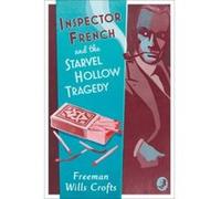 Inspector French and the Starvel Hollow Tragedy - [Version Originale] Freeman Wills Crofts (Auteur)