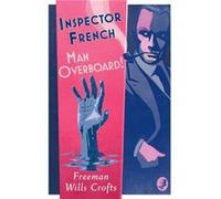 Inspector French Man Overboard by Freeman Wills Crofts Paperback Book Freeman Wills Crofts (Auteur)