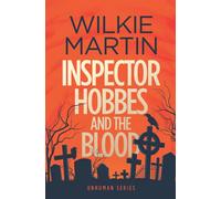 Inspector Hobbes and the Blood: unhuman I - A fast paced comedy crime fantasy