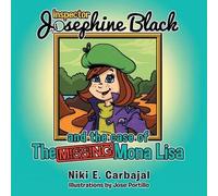 Inspector Josephine Black And The Case Of The Missing Mona Lisa