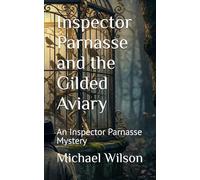 Inspector Parnasse and the Gilded Aviary: An Inspector Parnasse Mystery