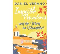 Inspector Pescadores und der Mord im Mandeldorf - Daniel Verano - beTHRILLED - ebook (ePub) - Livre
