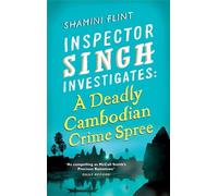 Shamini Flint – Inspector Singh Investigates: A Deadly Cambodian Crime Spree – Numéro 4 de la série – Broché