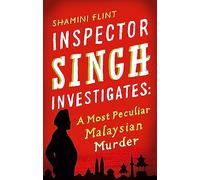 Inspector Singh Investigates: A Most Peculiar Malaysian Murder: Number 1 in series