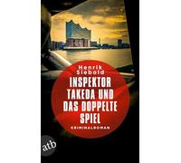 Inspektor Takeda und das doppelte Spiel: Kriminalroman