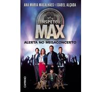 Inspetor Max Alerta no Megaconcerto (Portuguese Edition) [Paperback] Ana Maria Magalhães e Isabel Alçada