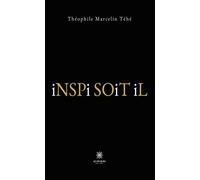 INSPi SOiT Il - Théophile Marcelin - Le Lys Bleu - broché - Poésie