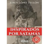 Inspirados por Satanás: El martirio de las cosas sagradas