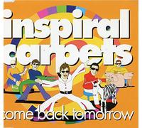 INSPIRAL CARPETS - Come Back Tomorrow - Maxi CD