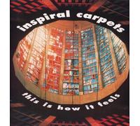 INSPIRAL CARPETS / THIS IS HOW IT FEELS