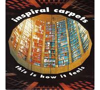 Inspiral Carpets - This Is How It Feels - Inspiral Carpets 7" 45