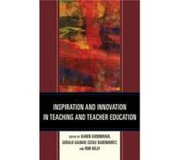 Inspiration and Innovation in Teaching and Teacher Education Inspiration and Innovation in Teaching and Teacher Education (Auteur)
