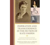 Inspiration And Transcendence In The Fiction Of Kate Chopin
