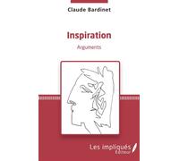 Inspiration Arguments - Claude Bardinet - Les Impliqués - broché - Poésie