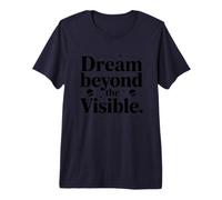 Inspiration Dream Beyond The Visible Space T-Shirt Haut de Gamme