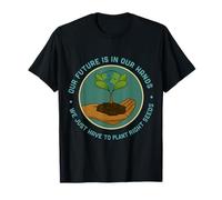 Inspiration du message écologique - « Notre avenir est entre nos mains » T-Shirt