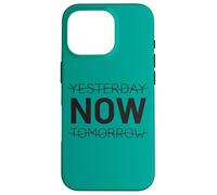 Inspiration du Message Positif « Hier Maintenant Demain » 2026 Coque pour iPhone 16 Pro