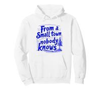 Inspiration « from a Small Town Nobody Knows, Humble Roots » Sweat à Capuche