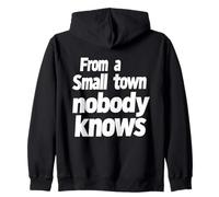 Inspiration « from a Small Town Nobody Knows, Humble Roots » Sweat à Capuche