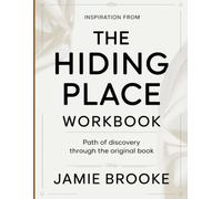 Inspiration From The Hiding Place: Path Of Discovery Through The Original Book