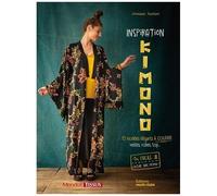 Inspiration Kimono - 15 Modèles Élégants : Vestes, Robes, Top - Facile : Couture Sans Patron !