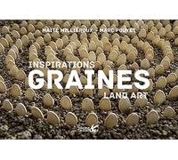 Inspiration land art GRAINES