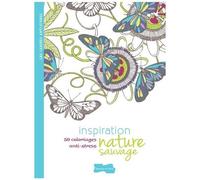 Inspiration Nature Sauvage - 50 Coloriages Anti-Stress