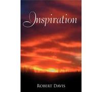 Inspiration - Robert Davis - Author Solutions Inc - Livre en Anglais Robert DavisRobert Davis (Auteur)