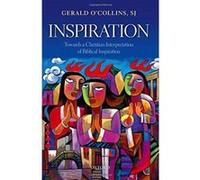 Inspiration: Towards a Christian Interpretation of Biblical Inspiration - [Version Originale] Inconnu (Auteur)