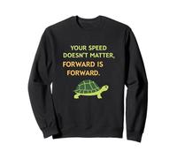 Inspiration Votre Vitesse n'a Pas d'importance vers l'avant est en Avant Sweatshirt