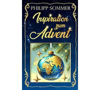 Inspiration zum Advent: 24 Glücks-Impulse aus aller Welt