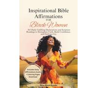 Inspirational Bible Affirmations for Black Women: 365 Daily Uplifting Declarations and Scripture Readings to Strengthen Faith, Build Confidence, and Embrace Joy (Christian Gift Books)