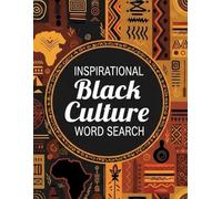 Inspirational Black Culture Word Search: 1500+ Word Search Puzzles designed to celebrate African American heritage while learning Black history in an engaging and meaningful way.