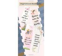 Inspirational Bookmarks Collection: 20 Beautiful Quote Bookmarks for Readers, Book Lovers, Teachers, Students, and Gift Giving | Motivational, Nature, Love, Kindness & Reading-Themed Designs